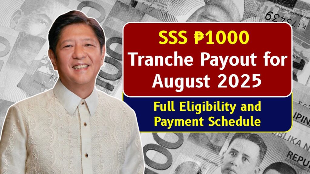 SSS ₱1000 Tranche Payout for August 2025, Full Eligibility and Payment Schedule